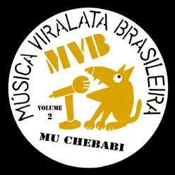 Música Viralata Brasileira, Vol. 2 - EP - Mu Chebabi Música Viralata Brasileira, Vol. 2 - EP - Mu Chebabi