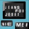 Nie meh (feat. Jimi Jules) - Jeans for Jesus lyrics
