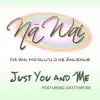 Just You and Me (feat. Katchafire) - Single album lyrics, reviews, download