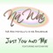 Just You and Me (feat. Katchafire) - Na Waiho'olu'u o ke Anuenue (Na Wai) lyrics