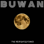 Buwan - The Absolutely Band