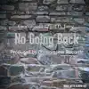 No Going Back (feat. Jamz) - Single album lyrics, reviews, download