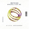 Wrong for Me - Single