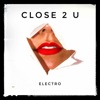 Close 2 U - Single