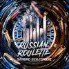 Russian Roulette (Extended Mix) song lyrics