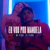Eu Vou pro Mandela (feat. DJ Pedro) - Single album lyrics, reviews, download