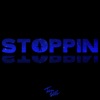 Stoppin' - Single