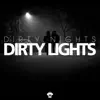 Stream & download Dirty Lights - EP