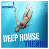Deep House Trends (Unmixed Tracks Selection)