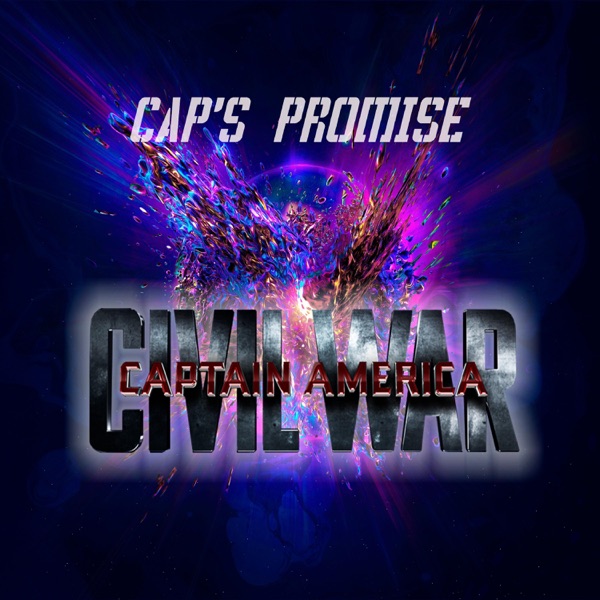 Captain America Civil War (Cap's Promise) Theme Song