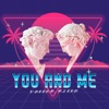 You and Me - Single