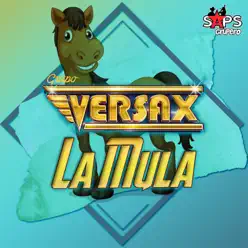 La Mula - Single - Grupo Versax La Mula - Single - Grupo Versax