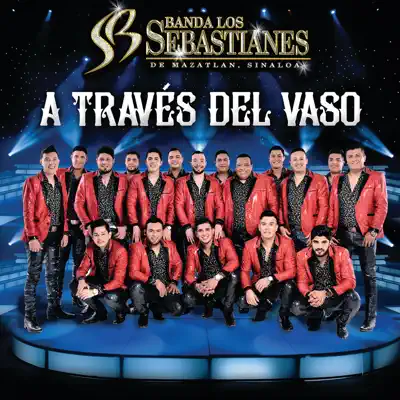 A Través del Vaso - Banda Los Sebastianes