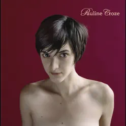 Pauline Croze (Nouvelle édition) - Pauline Croze