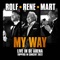 Rolf, Rene & Mart - My Way