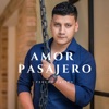 Amor Pasajero - Single