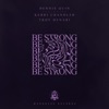 Be Strong (Club Mix) [feat. Kerri Chandler & Troy Denari] - Single