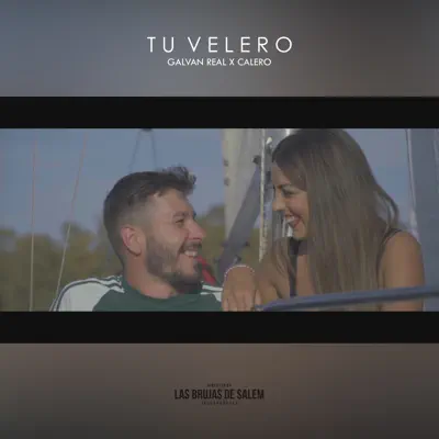 Tu Velero (feat. Calero) - Single - Galvan Real