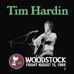 Live at Woodstock - Tim Hardin