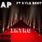 Intro (feat. Kyle Bent) - A.P lyrics