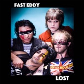 Fast Eddy - Lost