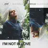 I'm Not In Love - Single album lyrics, reviews, download