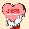 Forever Valentine by Charlie Wilson