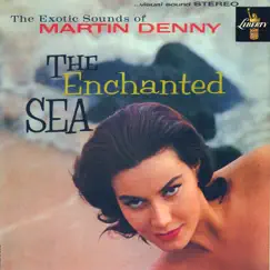 The Enchanted Sea by Martin Denny album reviews, ratings, credits