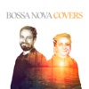 Bossa Nova Covers - EP