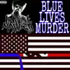 Blue Lives Murder - Single album lyrics, reviews, download