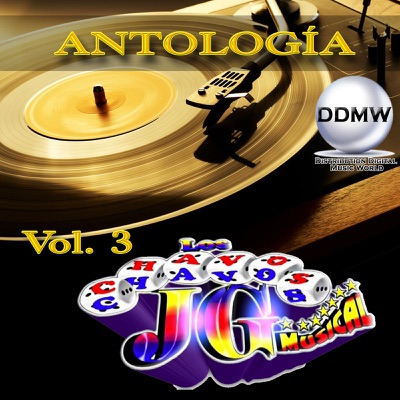 Antología, Vol. 3 - Chavos JG