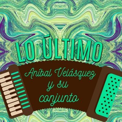 Lo Último - Anibal Velasquez