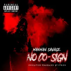 No Cosign by ManMan Savage album reviews, ratings, credits
