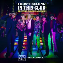 I Don't Belong in This Club (Breathe Carolina Remix) - Single - Macklemore