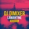 Lamantine - DJ DimixeR lyrics