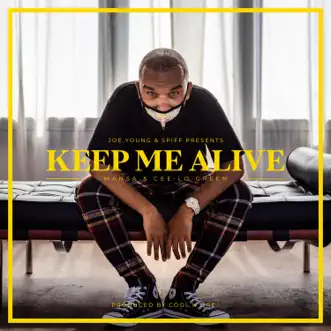 Keep Me Alive (feat. CeeLo Green) - Single by Mansa & Spiff TV album reviews, ratings, credits