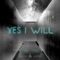 Yes I Will - Planetarium - Vertical Worship lyrics