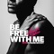 Be Free with Me (feat. Elve & Frank Moody) - Siine lyrics