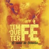 Tem Que Ter Fé (O Canto do Coração) [Ao Vivo]