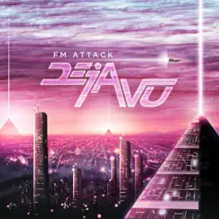 Deja Vu by FM Attack album reviews, ratings, credits