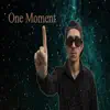 One Moment (feat. raul villarroel) - Single album lyrics, reviews, download
