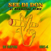 See Di Don (DJ Braindead Remix) artwork