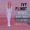 When You're Not Around - Ivy Flindt lyrics