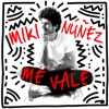 Me Vale by Miki Núñez iTunes Track 1