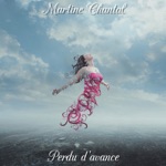 Martine Chantal - Perdu d'avance