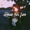 Rehab for Love - EP