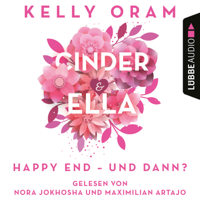Kelly Oram - Cinder & Ella - Happy End - und dann? (Ungekrzt) artwork