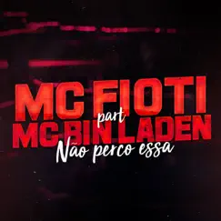 Não Perco Essa (feat. MC Bin Laden) Song Lyrics