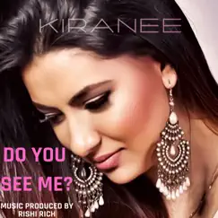Do You See Me? - Single by Kiranee & Rishi Rich album reviews, ratings, credits