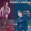 Vamos a Chocar (Remix) [feat. July Roby] - Single album lyrics, reviews, download